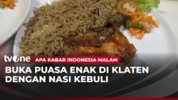 Rekomendasi Kuliner di Klaten yang Cocok Untuk Buka Puasa | AKIM tvOne