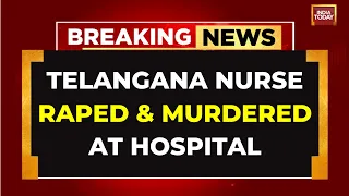 Telangana News: Nurse Raped & Murdered at Hospital, Bike Mechanic Arrested | India Today