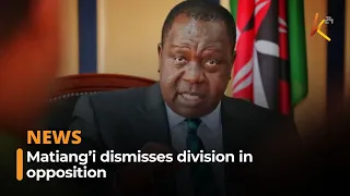 Matiang’i dismisses division in opposition, urges focus on building united team