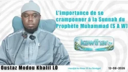 L'importance de se cramponner à la Sunnah du Prophète Muhammad (S A W) || Oustaz Modou Khalil LO HA