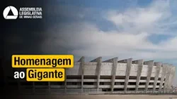 MINEIRÃO | Assembleia homenageia estádio pelos 60 anos MINEIRÃO | Assembleia homenageia estádio pelos 60 anos