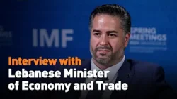 Interview with Lebanese Minister of Economy and Trade