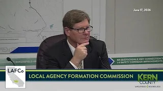 Kern County Local Agency Formation Commission (LAFCo), June 17, 2026