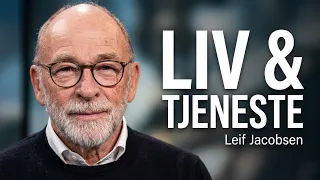 Liv og tjeneste med Leif Jacobsen - Del 2 | Kanal10 | 13.08.26