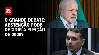 Eleições: Abstenção pode decidir o resultado presidencial em 2026? | O GRANDE DEBATE
