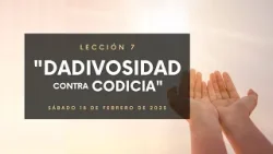 Reforma TV - Lección 7: "DADIVOSIDAD CONTRA CODICIA" (S1, 2023)