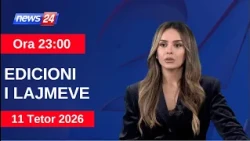 11 Tetor 2026 Edicioni i Lajmeve në News24 në studio Daljana Sejdia (Ora 23:00)