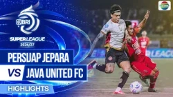 Persijap Jepara vs Java United FC - Full Highlights | BRI Super League 2026/27