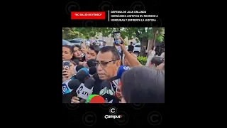 Juan Orlando Hernández's defense justifies his return to Honduras to face justice