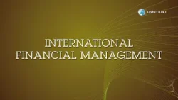 International Financial Management | Presentazione del corso UNINETTUNO