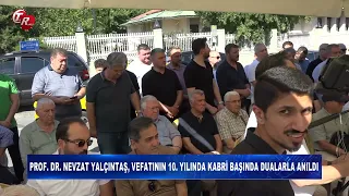 PROF. DR. NEVZAT YALÇINTAŞ COMMEMORATED AT HIS GRAVESIDE ON THE 10TH ANNIVERSARY OF HIS PASSING