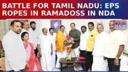 Tamil Nadu Poll Battle: EPS Ropes In Ramadoss In NDA, 'Defeat' MK Stalin Gameplan In Action? Watch