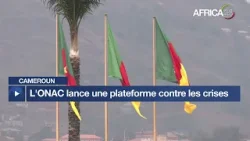 Cameroun : gestion des catastrophes climatique : une plateforme de l'ONAC pour anticiper les crises