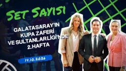 Galatasaray’ın Kupa Zaferi ve Sultanlar Ligi’nde 2. Hafta | Set Sayısı (14.10.2026)