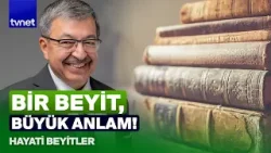 Bir beyit bir ders: Çocuklara anlamlı sözler! | Hayati Beyitler