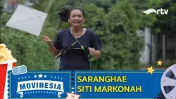 MOVINESIA RTV : SARANGHAE SITI MARKONAH