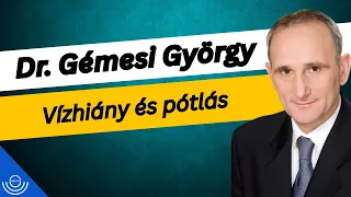 Pirkadat: Dr. Gémesi György - Vízhiány és pótlás