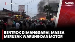 Bentrok di Manggarai, Massa Merusak Warung dan Motor | iNews Malam 18/10