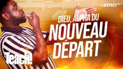 Dieu, Alpha du nouveau départ - Teach! - Athoms Mbuma