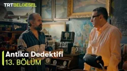 Antika Dedektifi | 14. Bölüm | TRT Belgesel