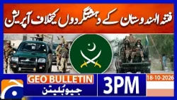 Operation Launched Against Fitna al-Hindustan Militants | Geo News 3 PM Geo Bulletin