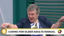 Off The Shelf: Caring For Older Adults Manual | TVJ Smile Jamaica