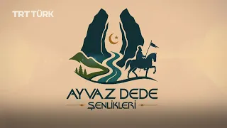 Ayvaz Dede Şenlikleri - 2026