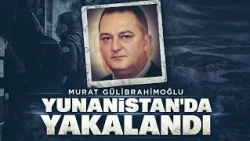 Fugitive defendant in İmamoğlu case captured in Greece