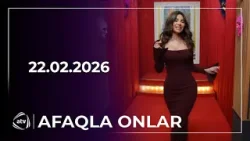 Afaqla Onlar - 22.02.2026 / Anons
