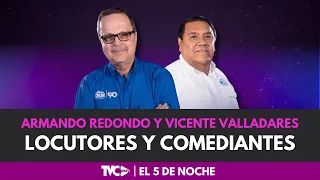 El Cinco de Noche - Con Armando Redondo y Vicente Valladares, locutores y comediantes