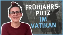 Frühjahrsputz im Vatikan I Vatikan Aktuell I mit Natalie Nordio