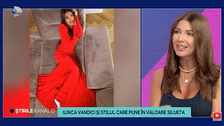 Stirile Kanal D - Ilinca Vandici si stilul care pune in valoare silueta! | Editie de pranz