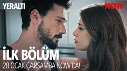 Yeraltı İlk Bölümüyle 28 Ocak Çarşamba NOW'da!