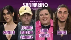 Camilla, Luciano Macchia Crooner, Anna Cucchi e Davide - Dreaming San Marino Contest