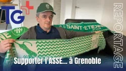 Reportage - Vivre à Grenoble, mais supporter l'AS Saint-Etienne