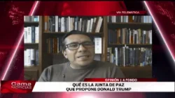 ? A Fondo | Junta de Paz que propone el presidente Donald Trump al mundo  26/1/2026