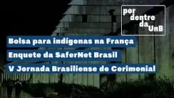 Por Dentro da UnB: Semana de 23 a 27 de fevereiro