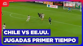 Chile vs Estados Unidos | Mejores jugadas primer tiempo