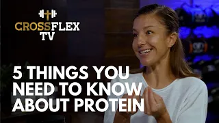 5 Things You Need to Know About Protein