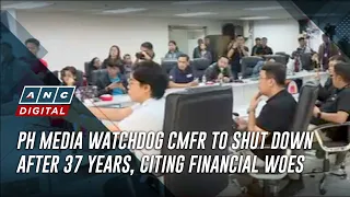 PH media watchdog CMFR to shut down after 37 years, citing financial woes | ANC