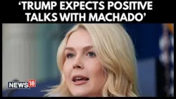 Trump Expects Meeting With Machado 'To Be A Good And Positive, Says Karoline Leavitt | N18G