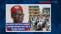 Soludo's Onitsha Market Closure Sparks Protests, Divide Opinion