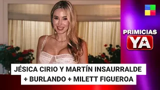 JÉSICA CIRIO Y MARTÍN INSAURRALDE + BURLANDO + MILETT #PrimiciasYa | Programa completo (29/06/26)