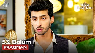 As Close as the Stars (Banno) Episode 53 Trailer | Tuesday, August 25 @Kanal7PakistanDizileri