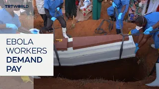 Ebola crisis deepens in DRC as workers strike over pay