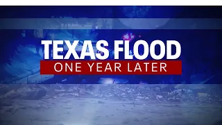 Texas Flood: One Year Later