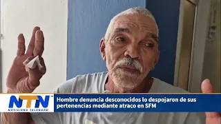 Man reports being robbed of his belongings by strangers in SFM
