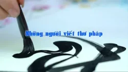 Những người viết chữ thư pháp