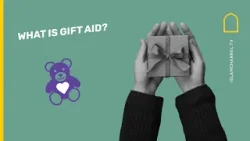 WHAT IS GIFT AID?
