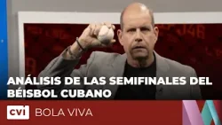 Análisis de las semifinales del béisbol cubano - Bola Viva